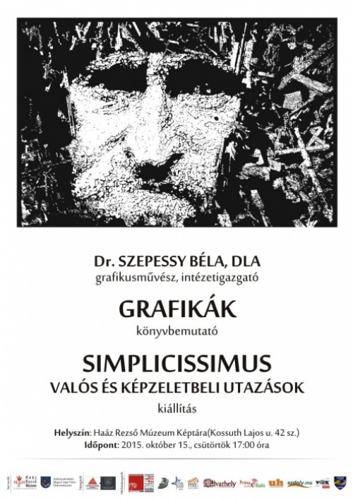 SIMPLICISSIMUS – Szepessy Béla grafikai kiállítása – Haáz Rezsõ Múzeum Képtára 2015. október 15 –25.